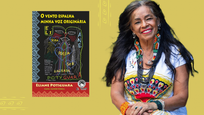 ‘O Vento Espalha Minha Voz Originária’, livro da escritora indígena Eliane Potiguara