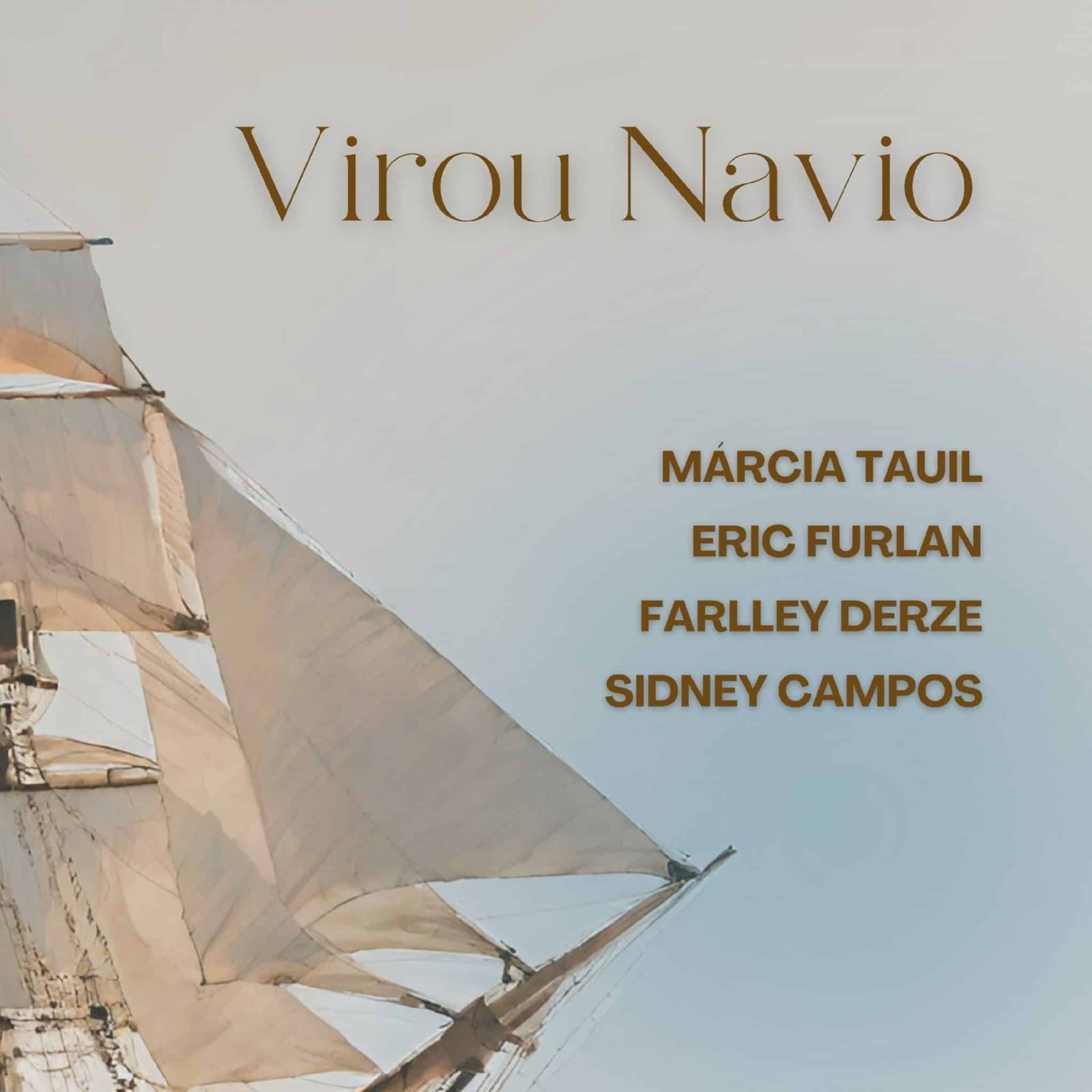 revistaprosaversoearte.com - Márcia Tauil convida Eric Furlan, Farlley Derze e Sidney Campos no single 'Virou Navio'
