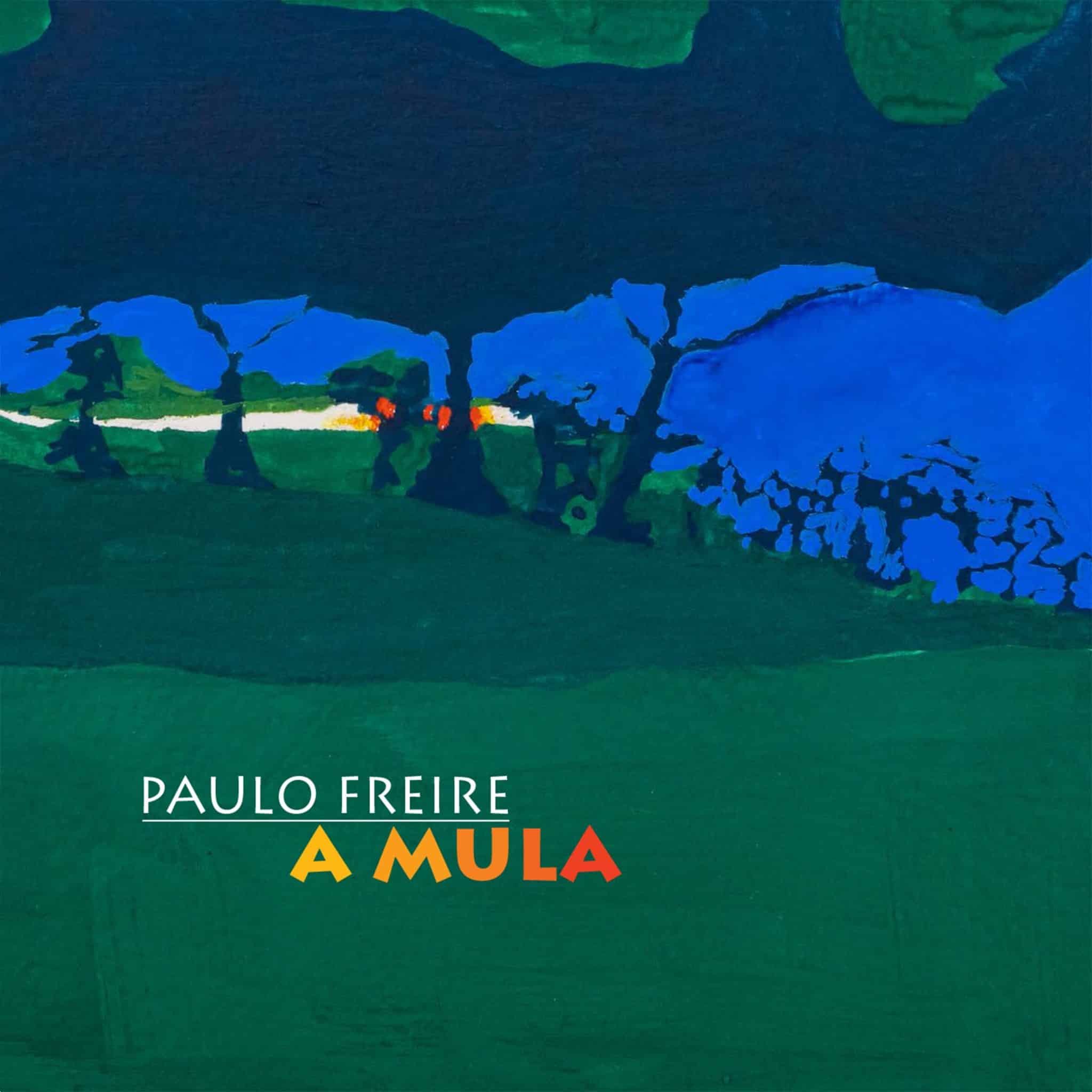 revistaprosaversoearte.com - Paulo Freire lança álbum 'A Mula'