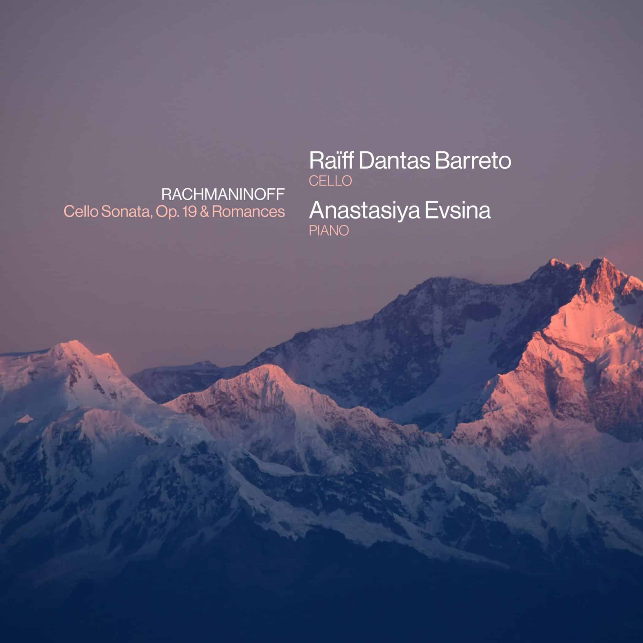 revistaprosaversoearte.com - 'Rachmaninoff: Cello Sonata, Op. 19 & Romances', álbum de Raïff Dantas Barreto e Anastasiya Evsina