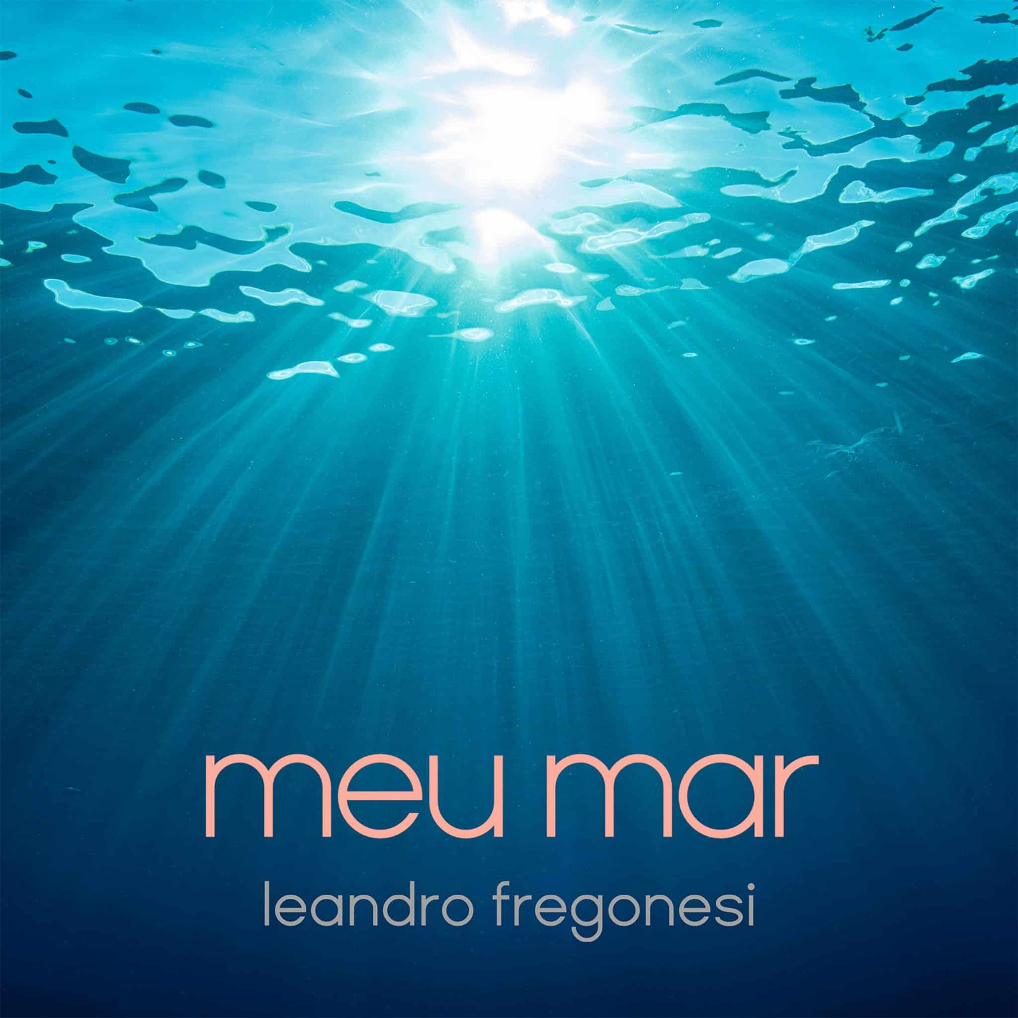 revistaprosaversoearte.com - Leandro Fregonesi lança single 'Meu Mar', em homenagem aos namorados