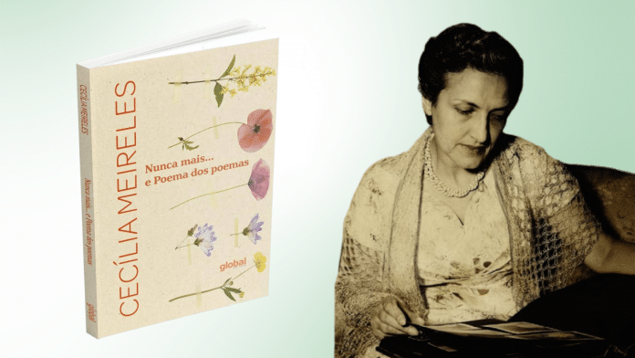 Global Editora reedita ‘Nunca mais… e Poema dos poemas’ de Cecília Meireles