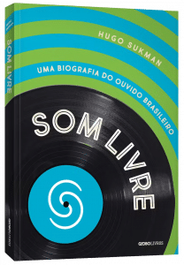 revistaprosaversoearte.com - Hugo Sukman lança a biografia da Som Livre no Rio de Janeiro