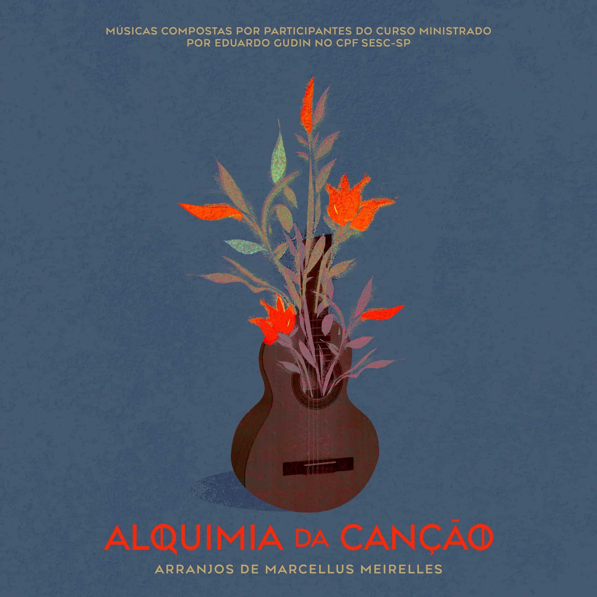 revistaprosaversoearte.com - Álbum 'Alquimia da canção' - com músicas compostas por participantes da oficina ministrada por Eduardo Gudin no CPF Sesc SP