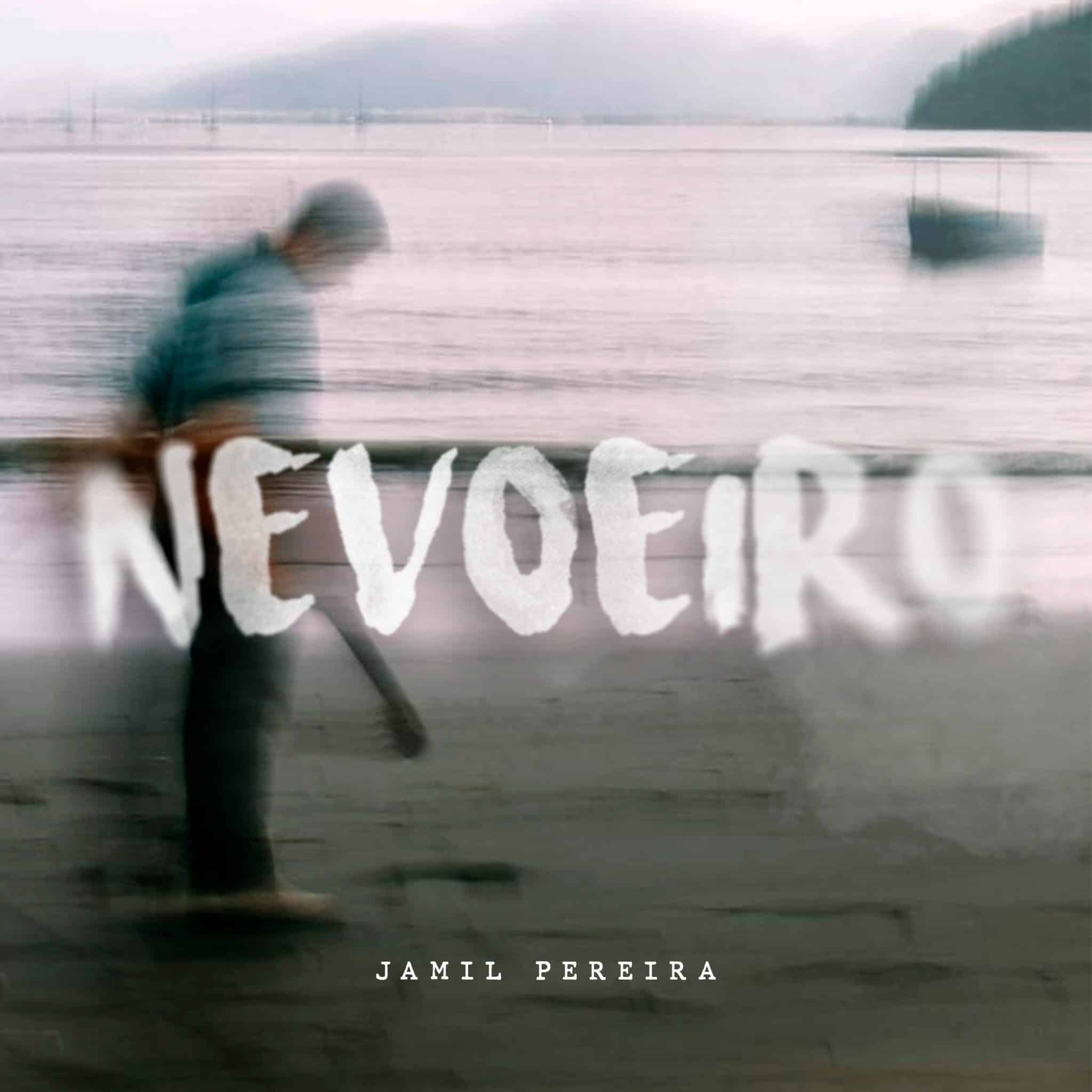 revistaprosaversoearte.com - Jamil Pereira lança seu primeiro álbum autoral 'Nevoeiro'