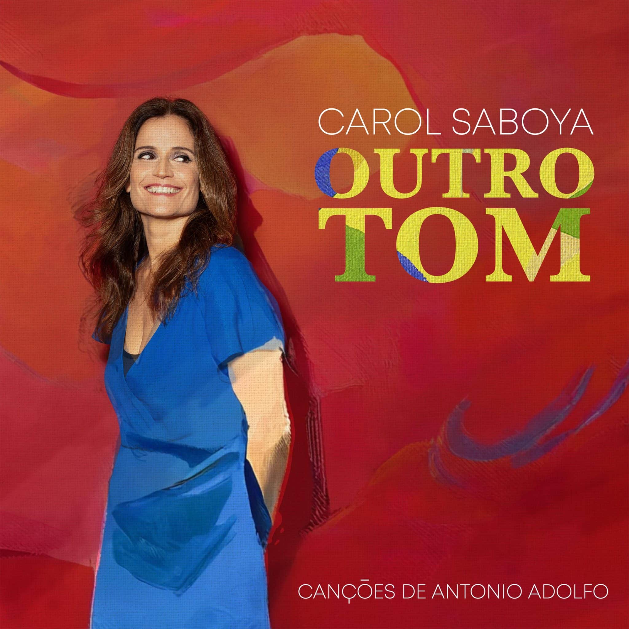 revistaprosaversoearte.com - Álbum 'Outro Tom - Canções de Antonio Adolfo' | Carol Saboya