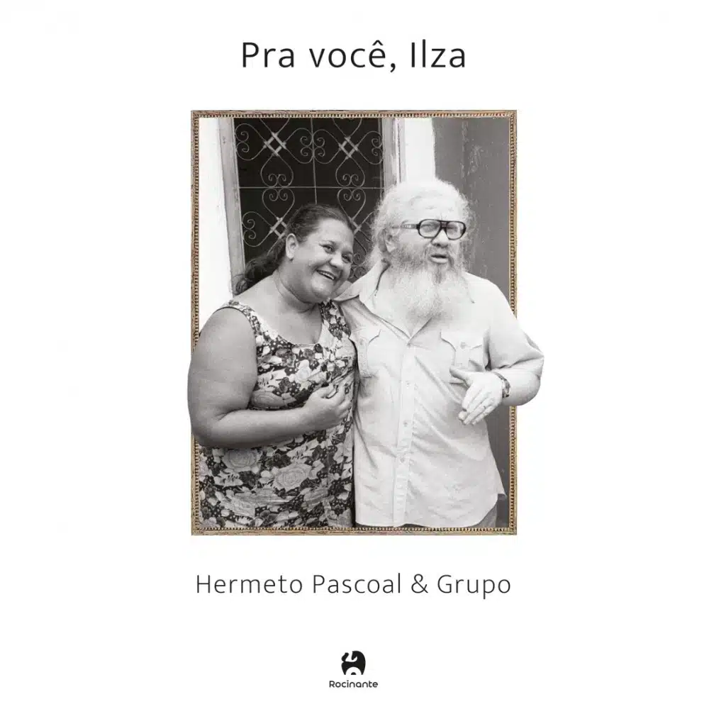 revistaprosaversoearte.com - Álbum 'Pra você, Ilza' | Hermeto Pascoal & Grupo