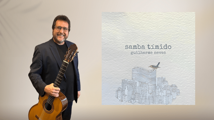 Álbum ‘Samba Tímido’ de Guilherme Neves, com letras do parceiro Roberto Didio