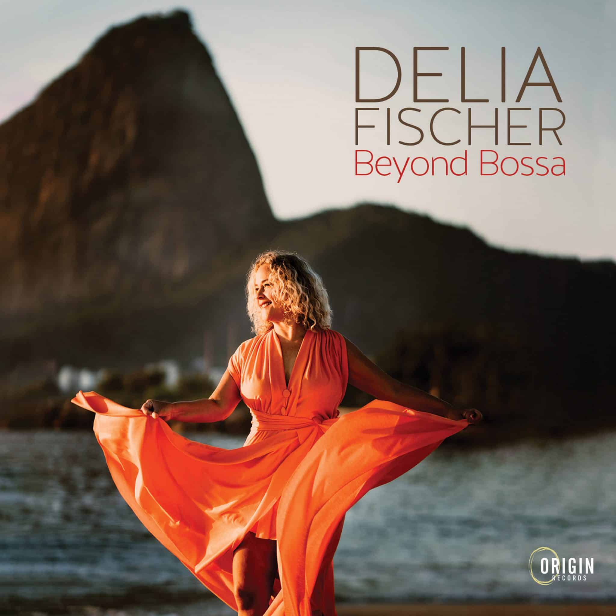 revistaprosaversoearte.com - “Delia Fischer Beyond Bossa”, álbum de Delia Fischer gravado em inglês, tem lançamento mundial