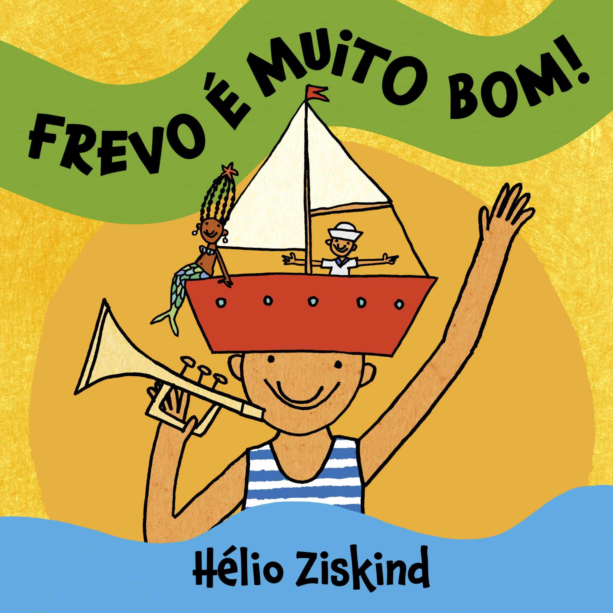 revistaprosaversoearte.com - Hélio Ziskind lança álbum infantil 'Frevo é muito bom!', pelo Selo Sesc