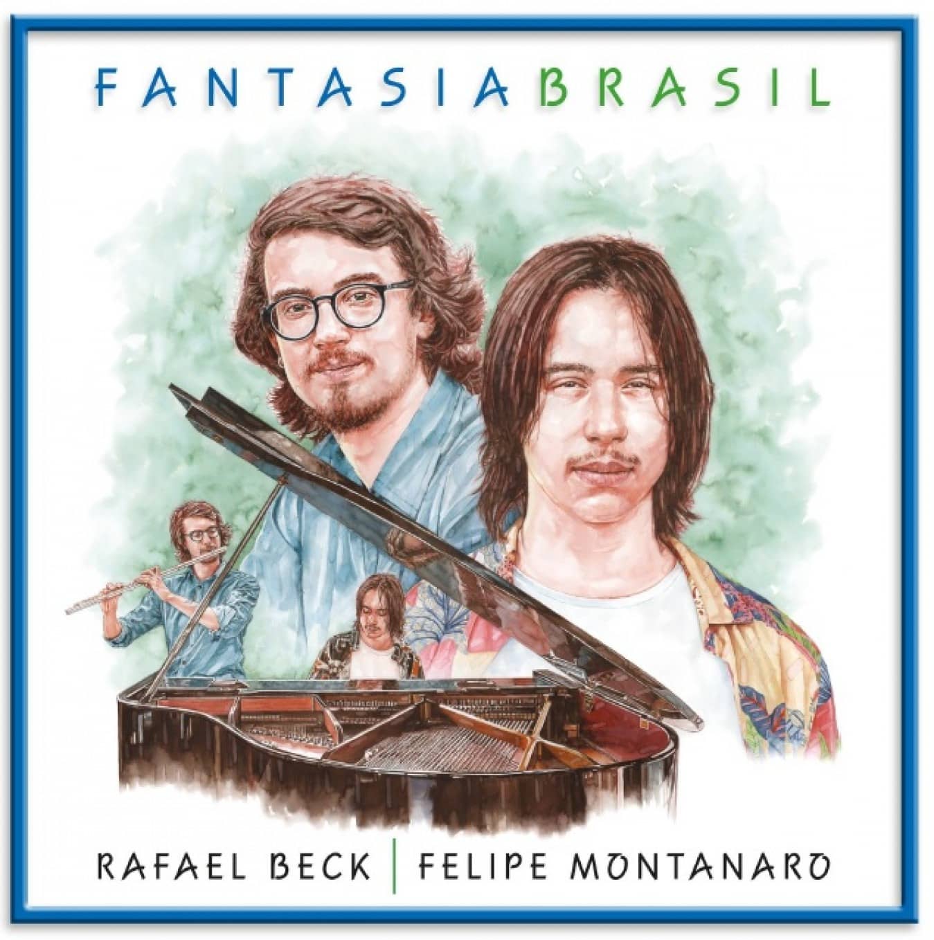 revistaprosaversoearte.com - Álbum 'Fantasia Brasil' | Duo Rafael Beck e Felipe Montanaro