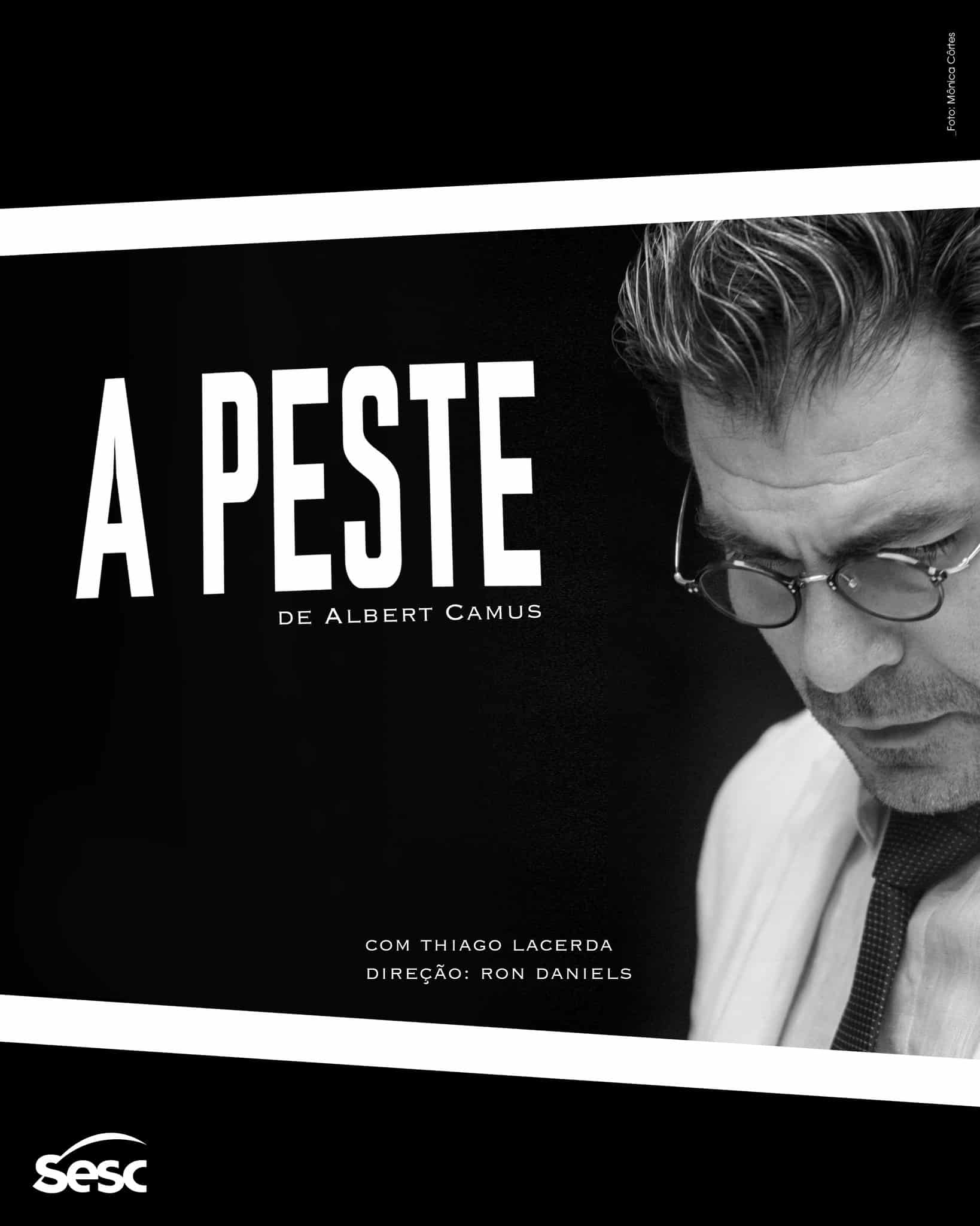 revistaprosaversoearte.com - Espetáculo “A Peste” de Albert Camus, com Thiago Lacerda e direção de Ron Daniels no Sesc Santana