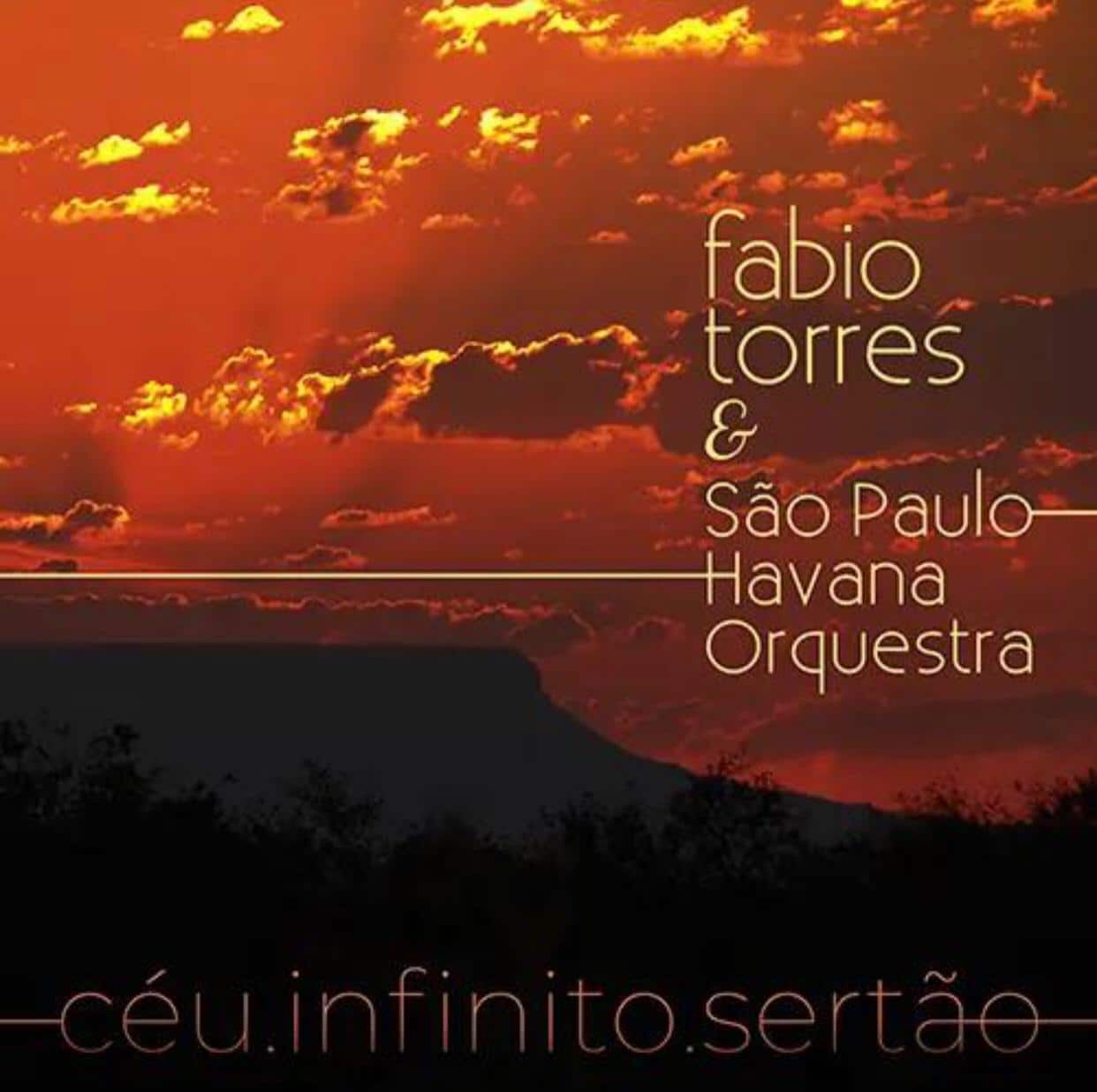 revistaprosaversoearte.com - Álbum 'Céu Infinito Sertão' | Fabio Torres & São Paulo-Havana Orquestra