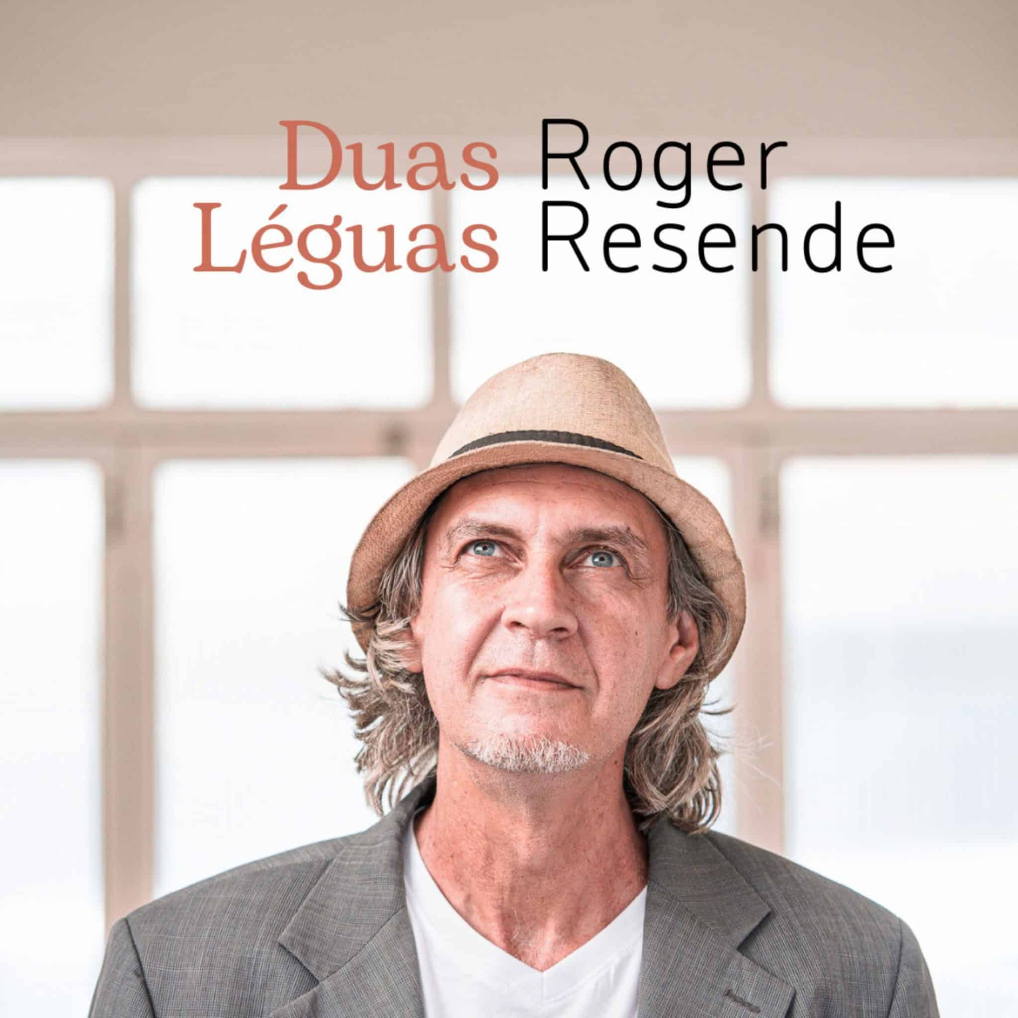 revistaprosaversoearte.com - Roger Resende lança single 'Duas Léguas'