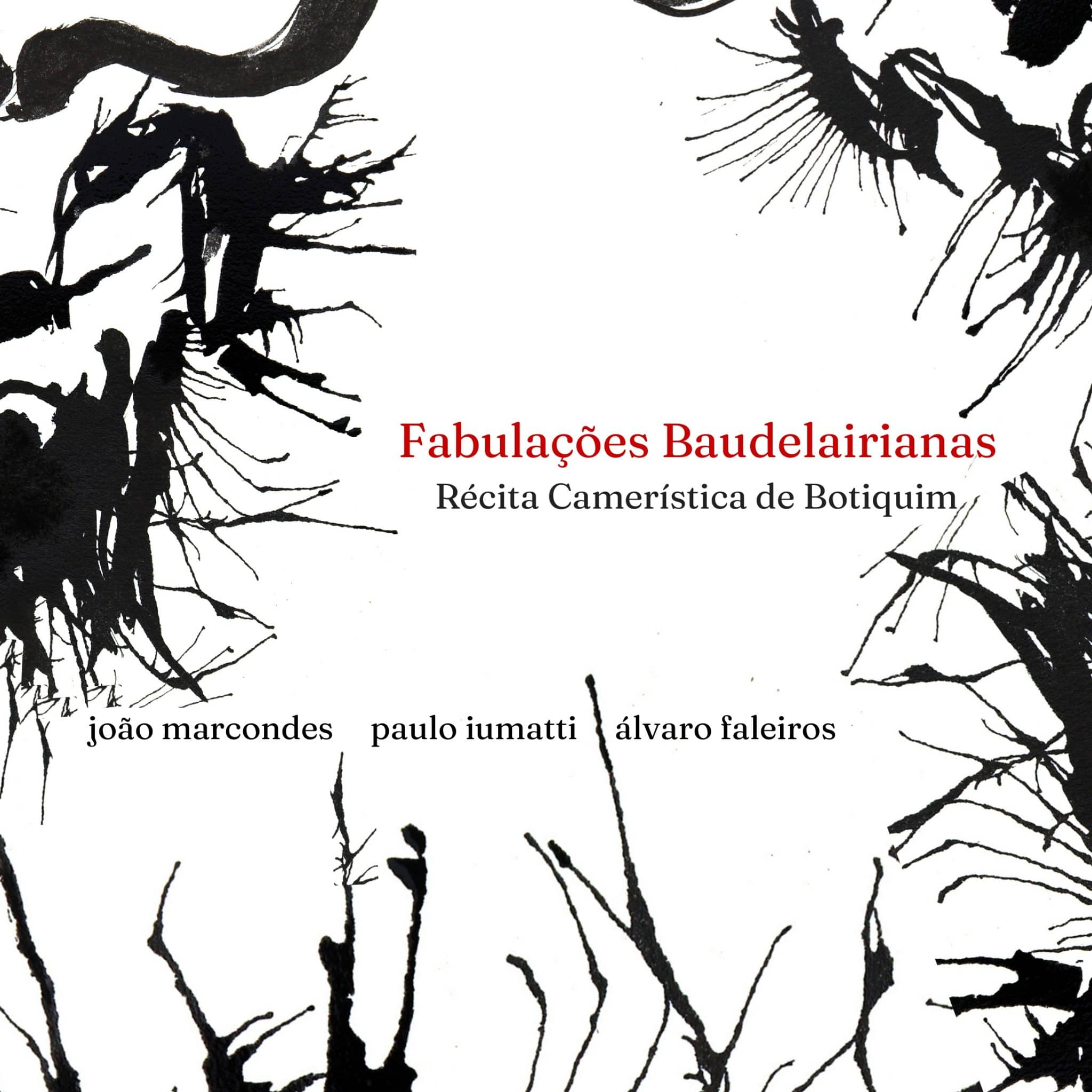 revistaprosaversoearte.com - Álbum 'Fabulações Baudelairianas: récita camerística de Botiquim' | João Marcondes, Paulo Iumatti e Álvaro Faleiros