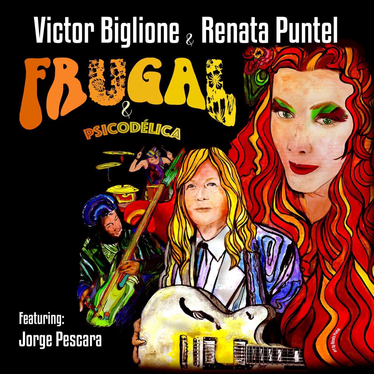 revistaprosaversoearte.com - Álbum 'Frugal & Psicodélica', de Victor Biglione e Renata Puntel, com Jorge Pescara