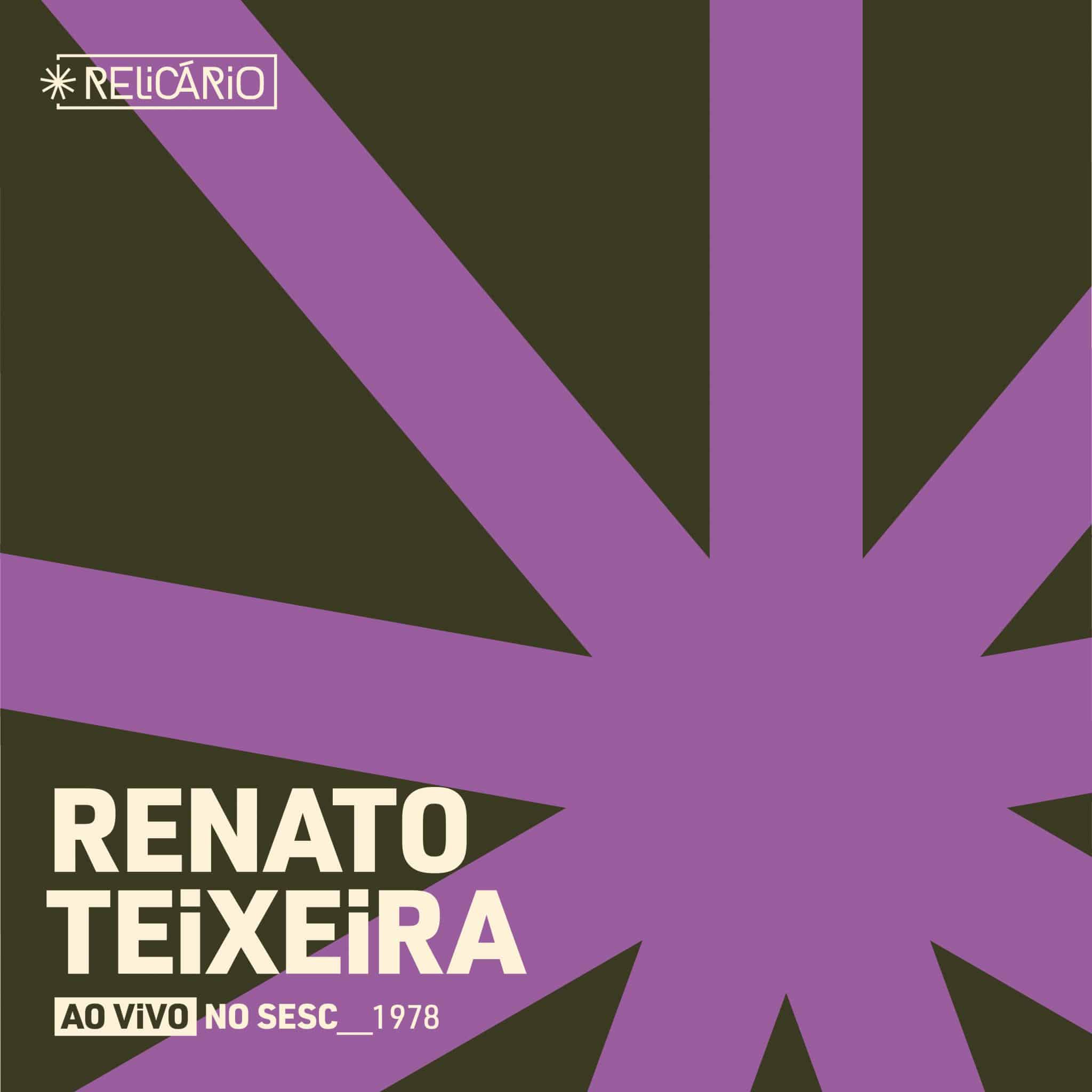 revistaprosaversoearte.com - Álbum 'Relicário - Renato Teixeira ao vivo no Sesc 1978' | Selo Sesc