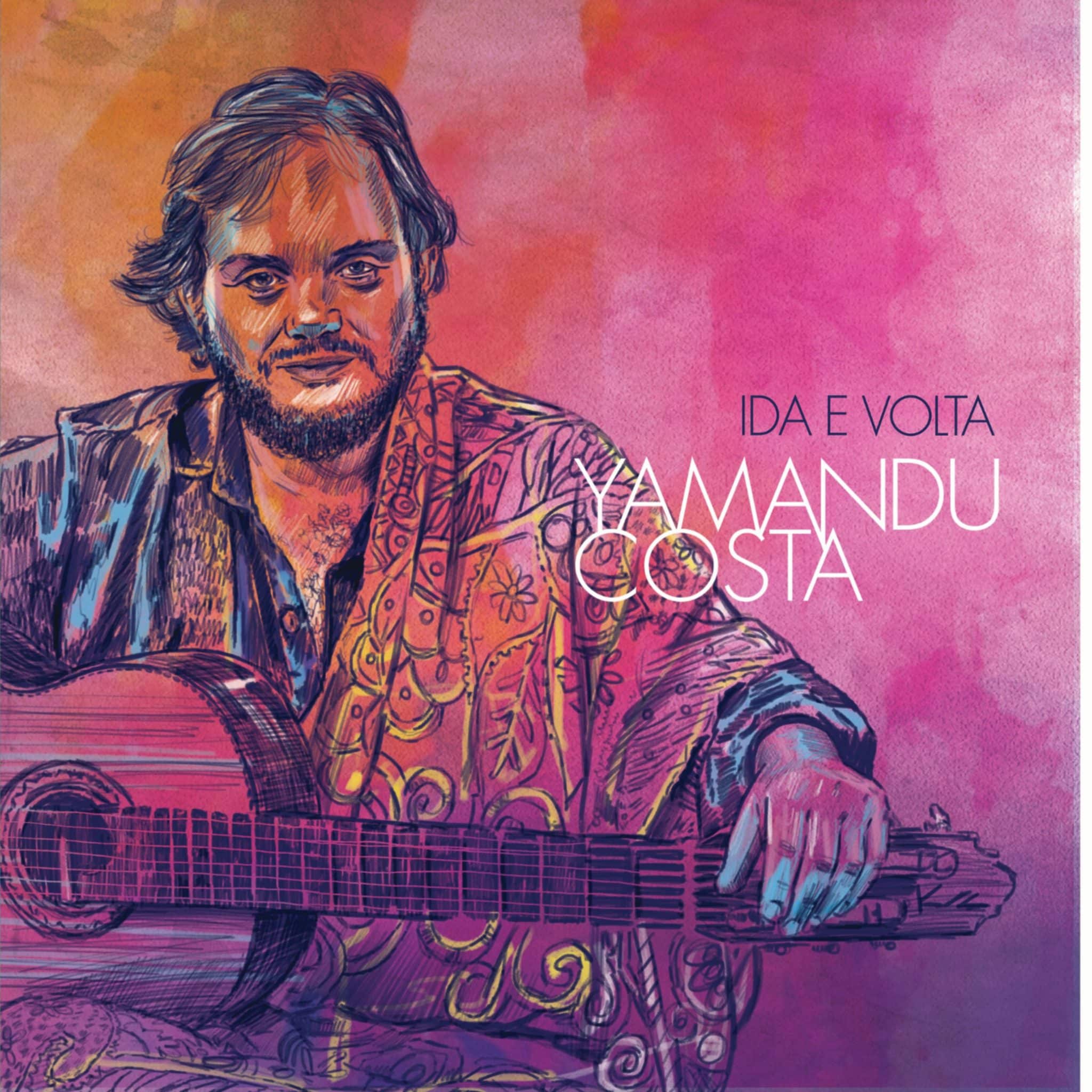 revistaprosaversoearte.com - Álbum 'Ida e Volta', do compositor e violonista Yamandu Costa