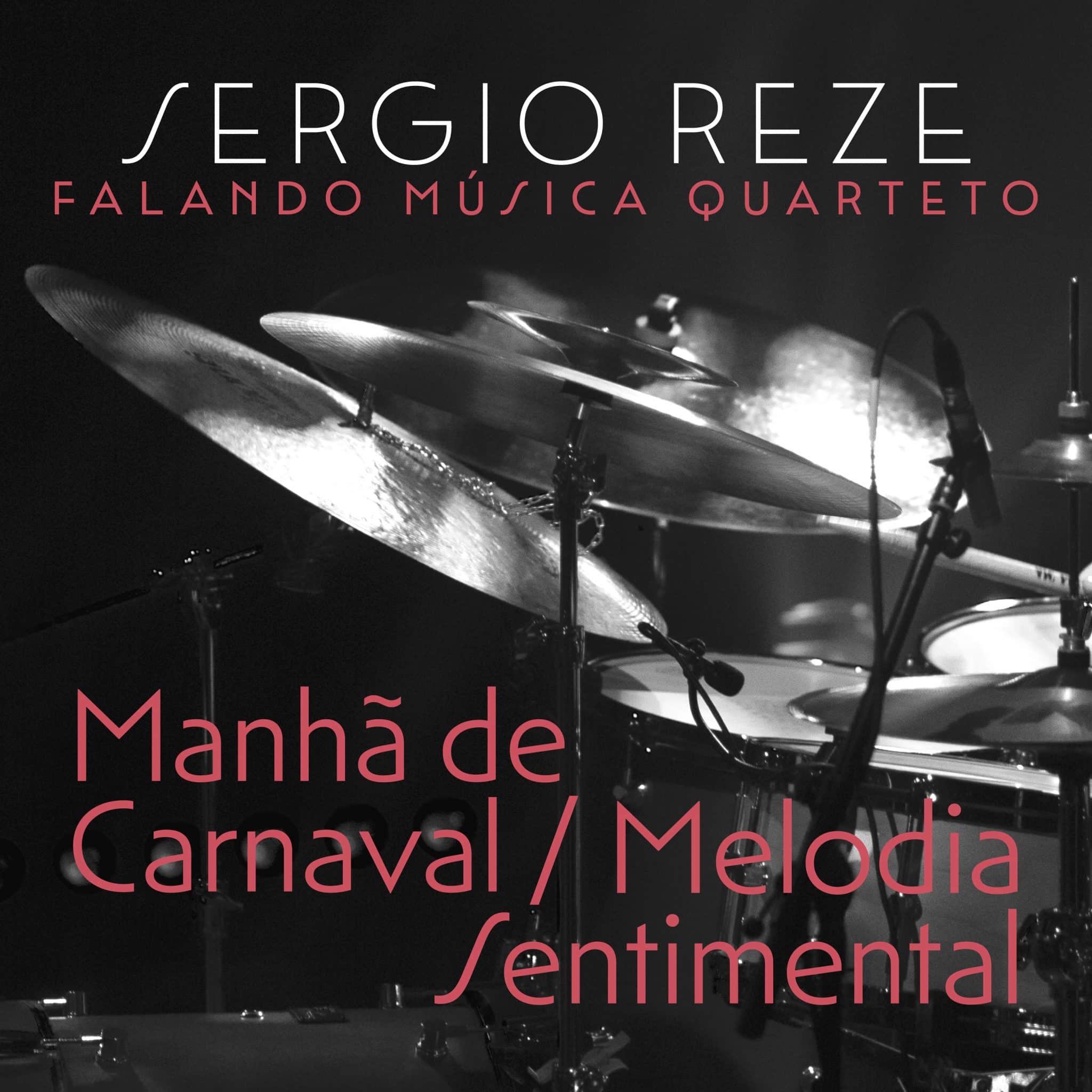 revistaprosaversoearte.com - Sergio Reze lança 'Manhã de Carnaval/Melodia Sentimental'