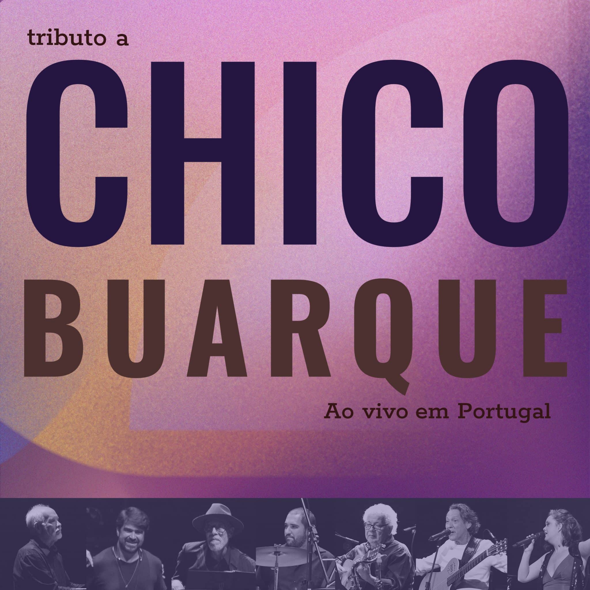 revistaprosaversoearte.com - Álbum 'Tributo a Chico Buarque', chega às plataformas de música pela Biscoito Fino